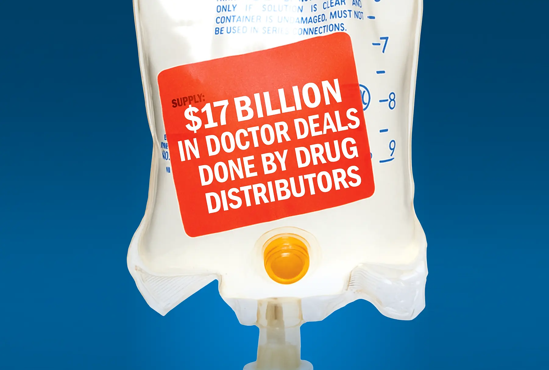 $17 Billion in Doctor Deals Done by Drug Distributors