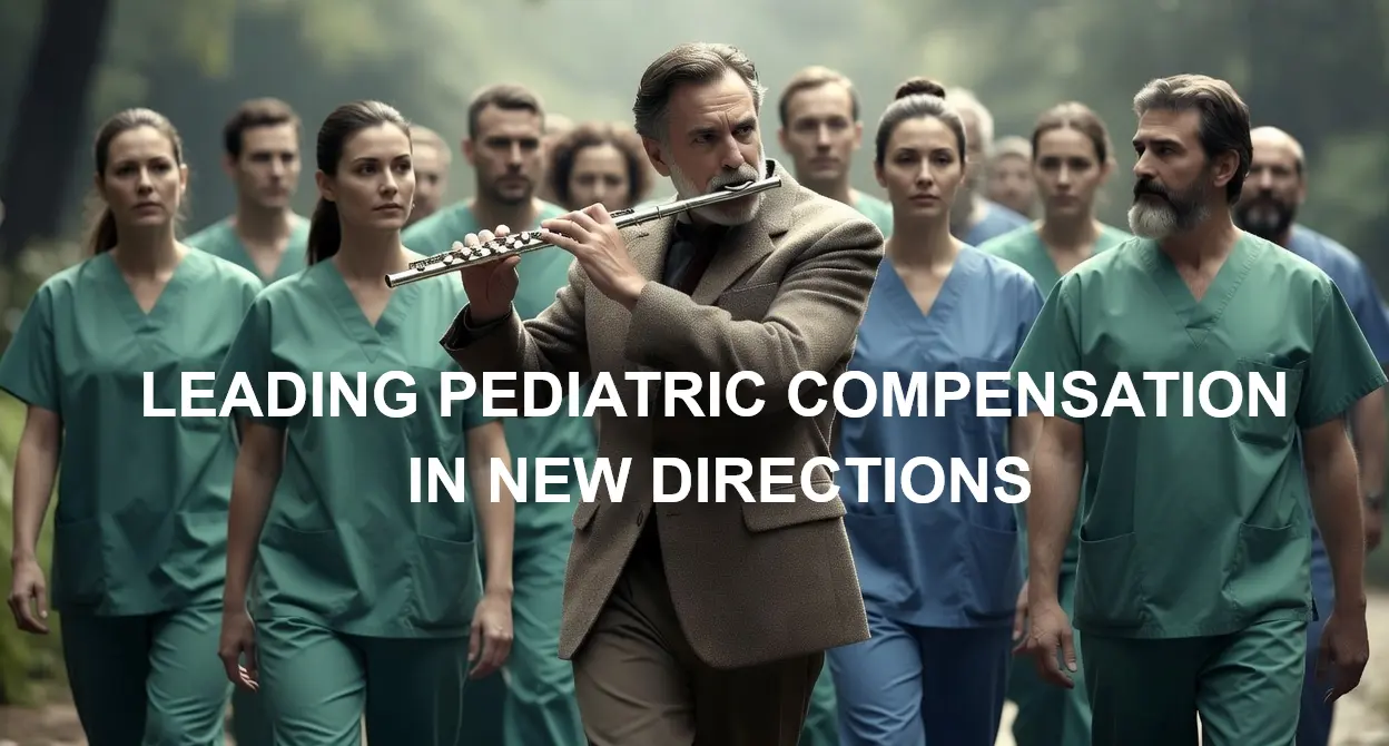 Leading Pediatric Compensation in New Directions